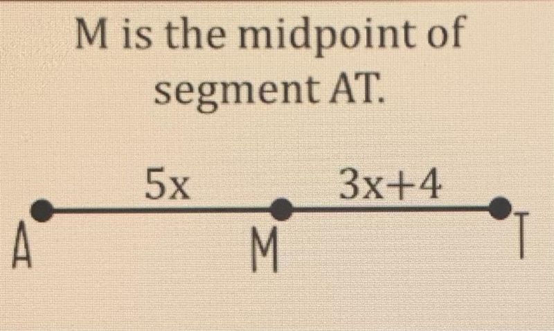 Please help :) M is the midpoint of segment AT. Solve for X and AM-example-1