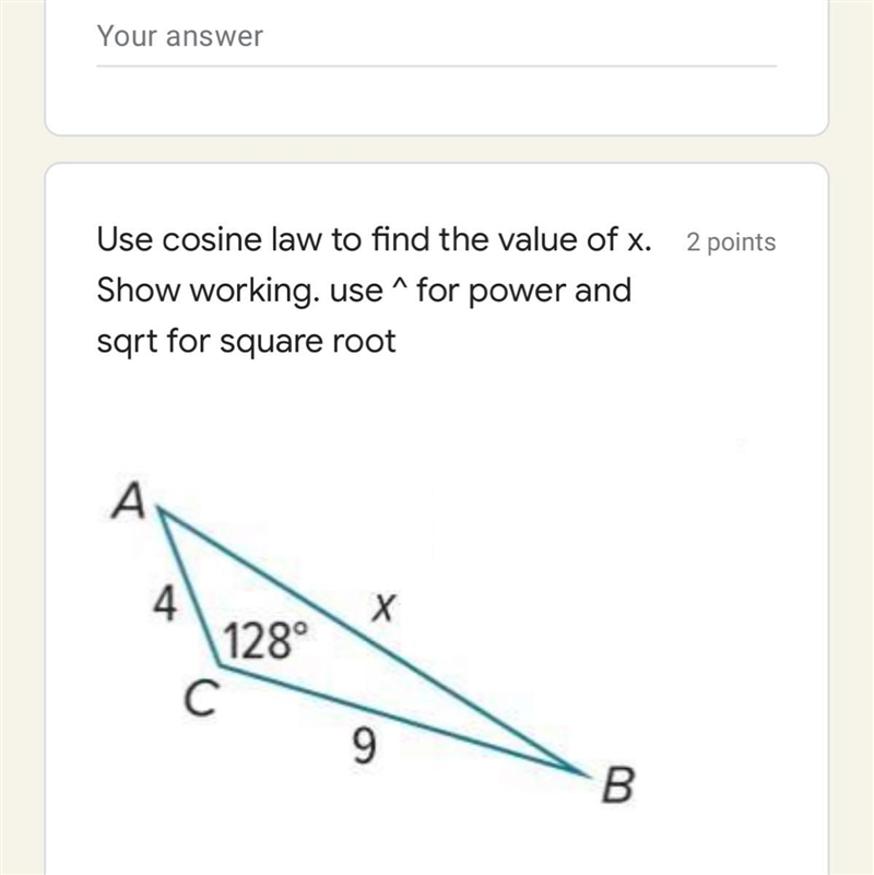 Use cosine law to find the value of x. Show working. use ^ for power and sqrt for-example-1