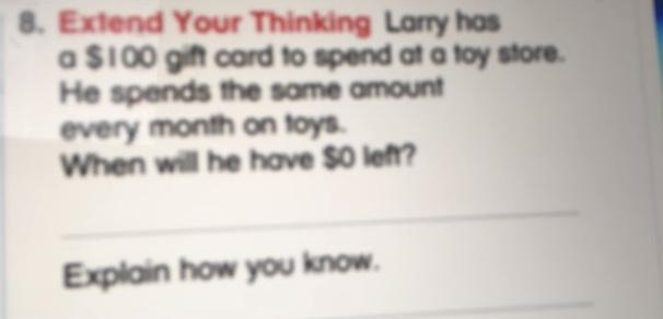 Larry hos a $100 gift card to spend at a toy store. He spends the same amount every-example-1