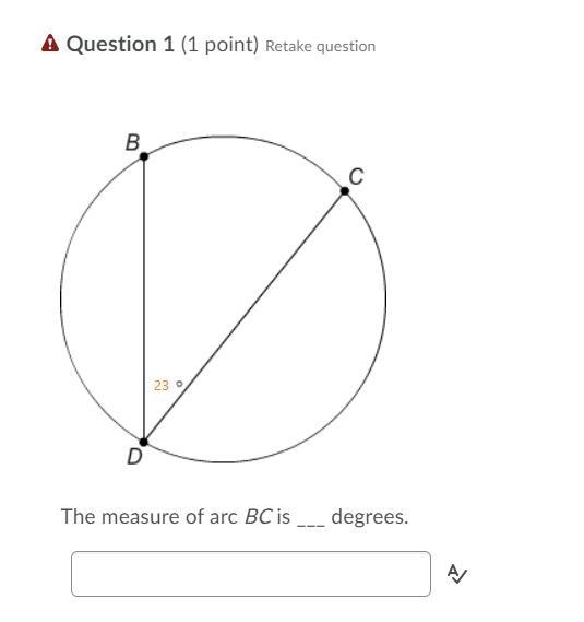 Please help me correct my answers!! im really confused The measure of arc BC is ___ degrees-example-1