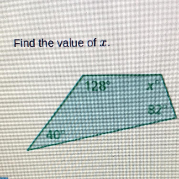 Find the value of X. 128° x" 82° 40°-example-1