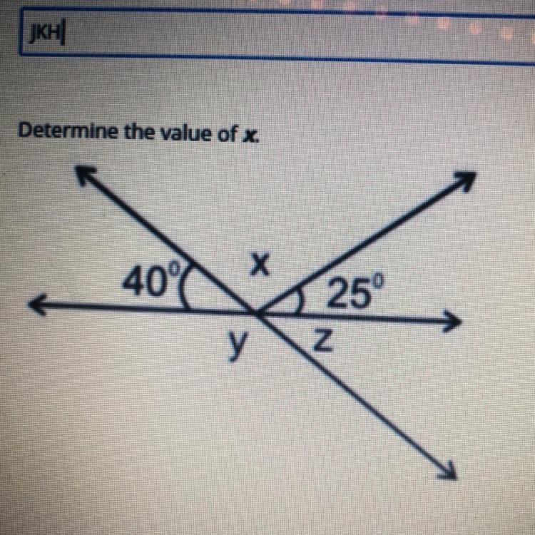 10 Determine the value of x. 1 х 407 25° y Z-example-1