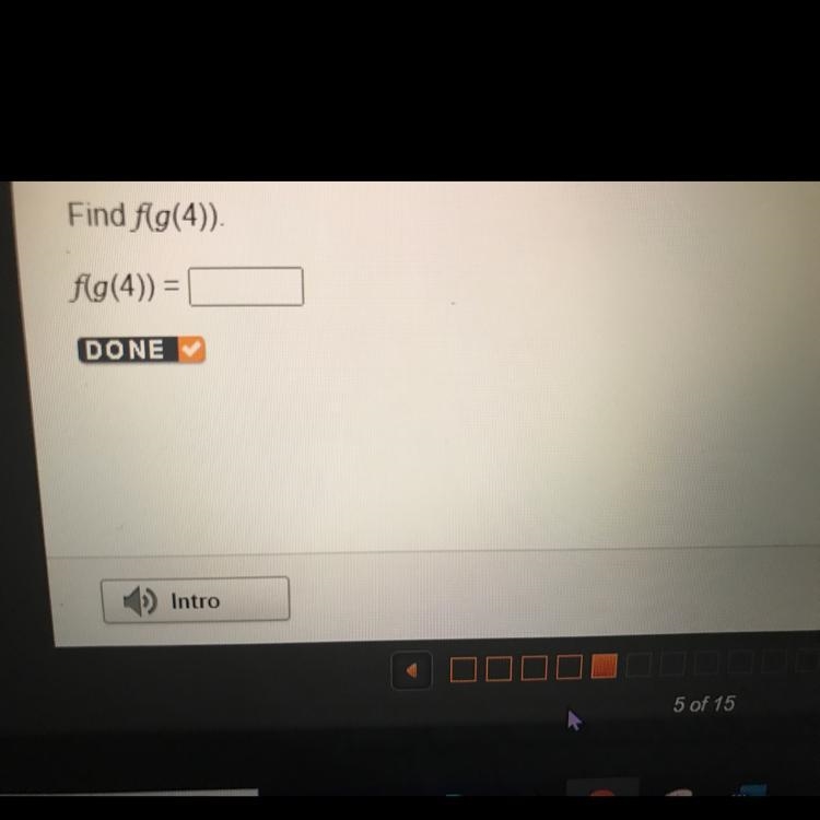 Find f(g(4)). f(g(4)) =-example-1