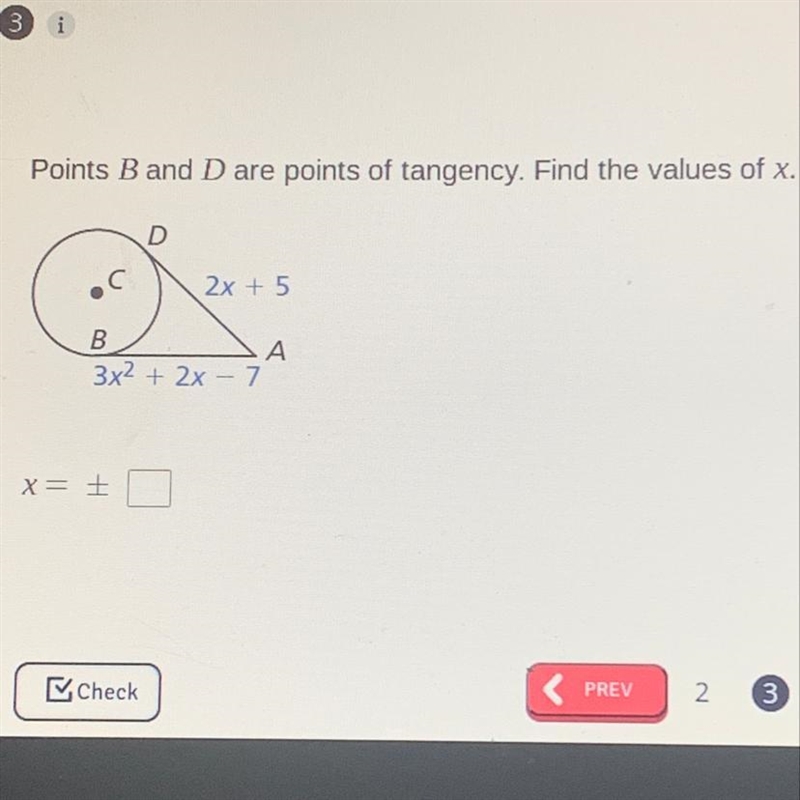 Points B and D are points of tangency. Find the values of x. D C С 2x + 5 B A 3x2 + 2x-example-1