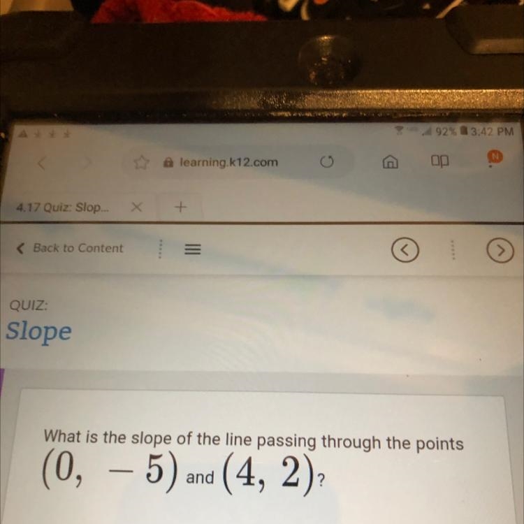 What is the slope of the line passing through the points (0, – 5) and (4, 2) ? What-example-1