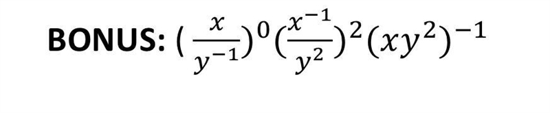 〖x/y^(-1) )〗^0 〖(x^(-1)/y^2 )〗^2 〖(xy^2)〗^(-1) Exponent solving-example-1