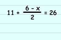 Solve this Equation>>> 11 + 6-x/2 = 26 TIA and please explain. I do many-example-1