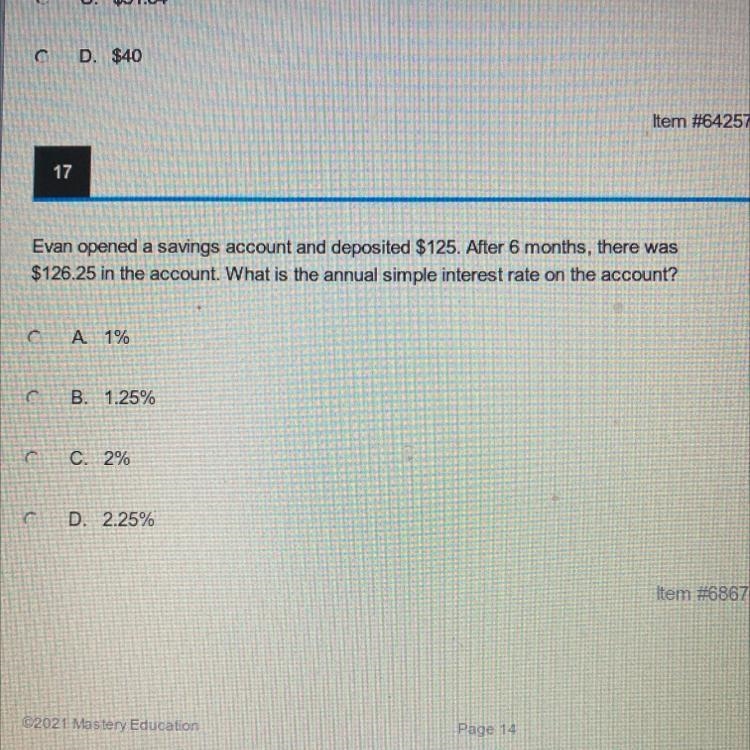 Evan opened a savings account and deposited $125. After 6 months, there was $126.25 in-example-1