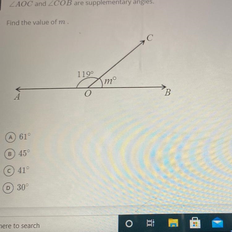 ZAOC and ZCOB are supplementary angles. Find the value of m. A 61° B 45° C 41° D 30°-example-1