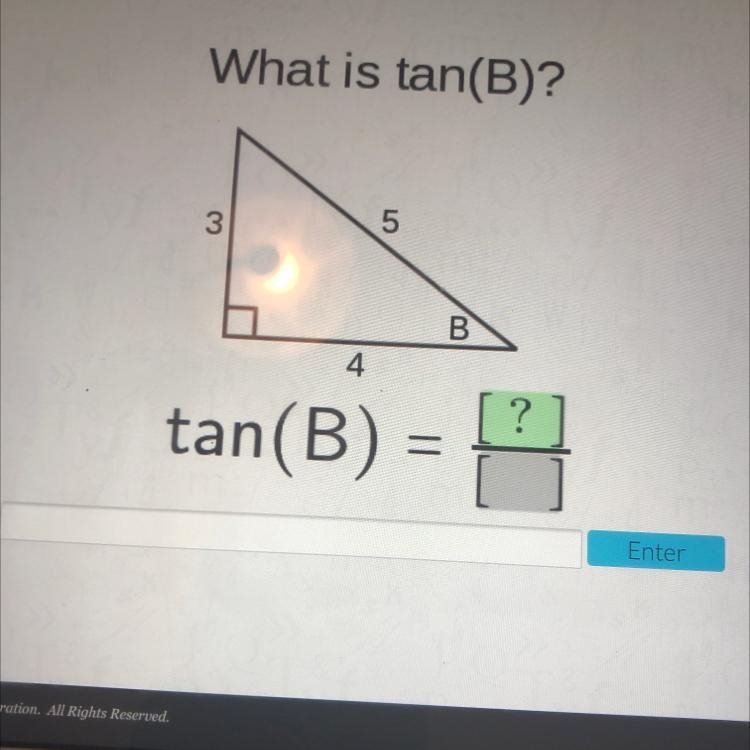 What is tan(B)? 3 5 B 4 ? tan(B) =-example-1