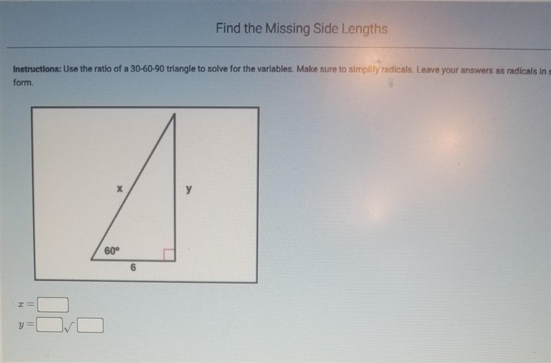 Use the ratio of a 30-60-90 triangle to solve for the variables.​-example-1