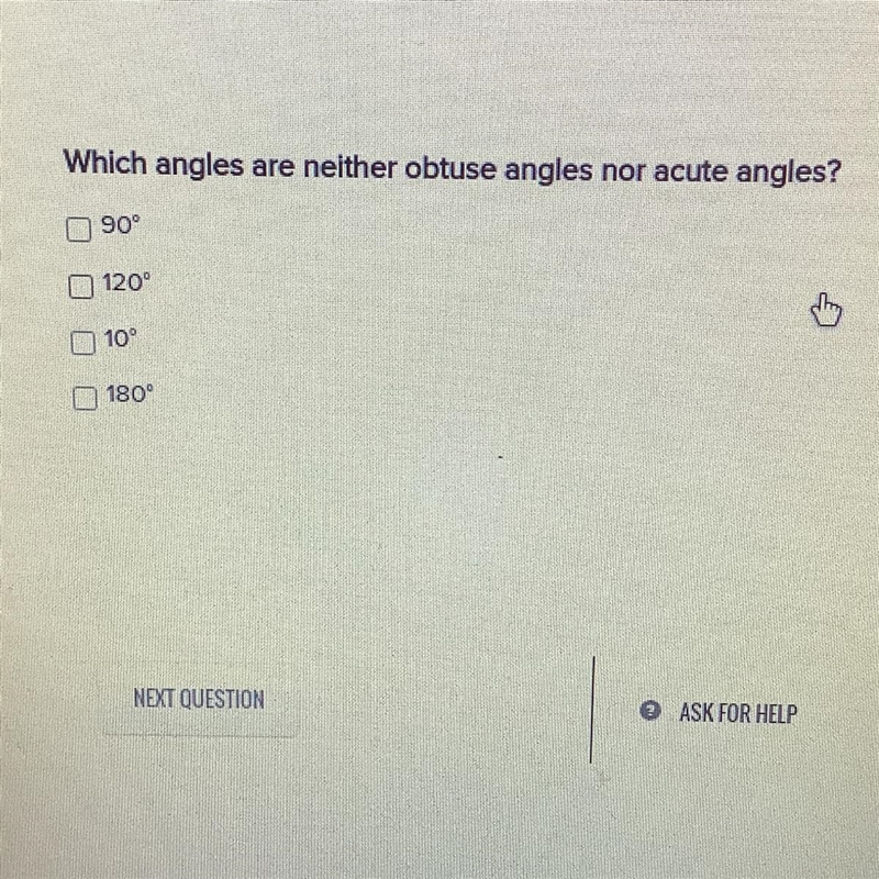 Which angles are neither obtuse angles nor acute angles?-example-1