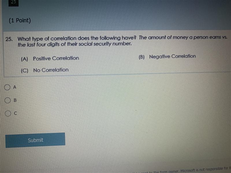 what type of correlation does the following have? the amount of money a person earns-example-1