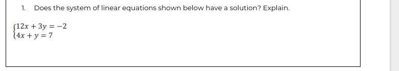 1. Does the system of linear equations shown below have a solution? Explain.-example-1