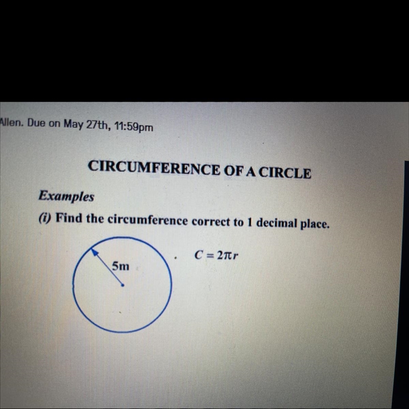 CIRCUMFERENCE OF A CIRCLE Examples (i) Find the circumference correct to 1 decimal-example-1