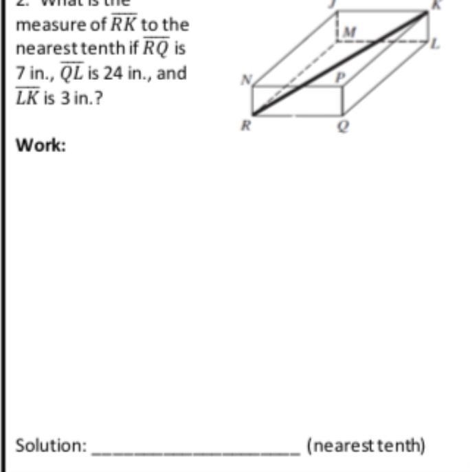 What is the measure of RK to the nearest tenth if RQ is 7 in., QL is 24 in., and LK-example-1