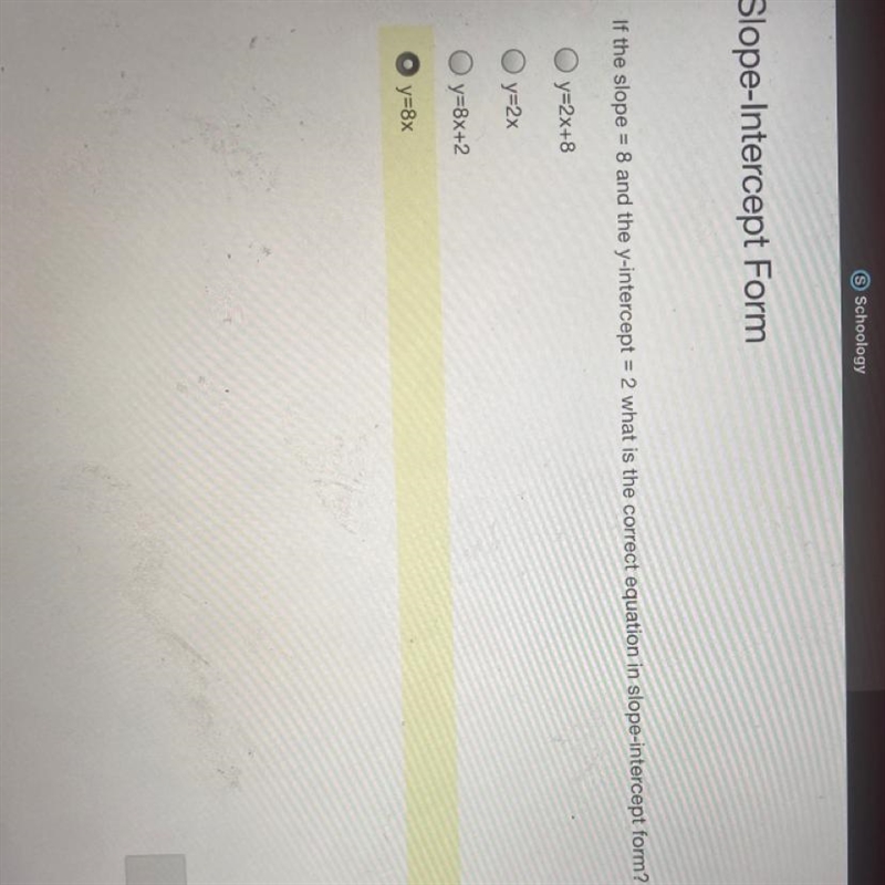 If the slope = 8 and the y-intercept = 2 what is the correct equation in slope-intercept-example-1