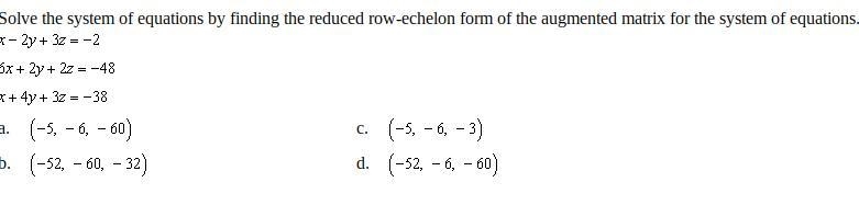 Solve the system of equations by finding the reduced row-echelon form of the augmented-example-1