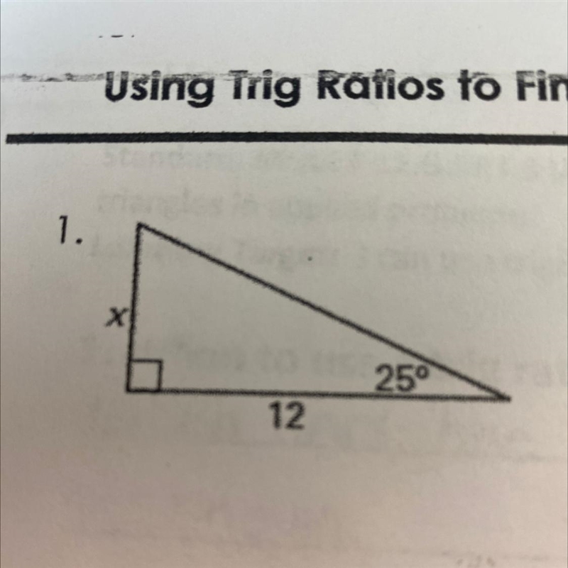 Using trig ratios to find the missing side or angle of a right triangle-example-1