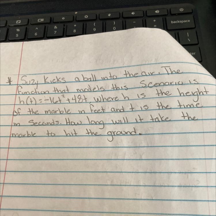 * Suzy Kicks a ball into the air. The function that models this Scenario is h(t) = -16+² +48t-example-1