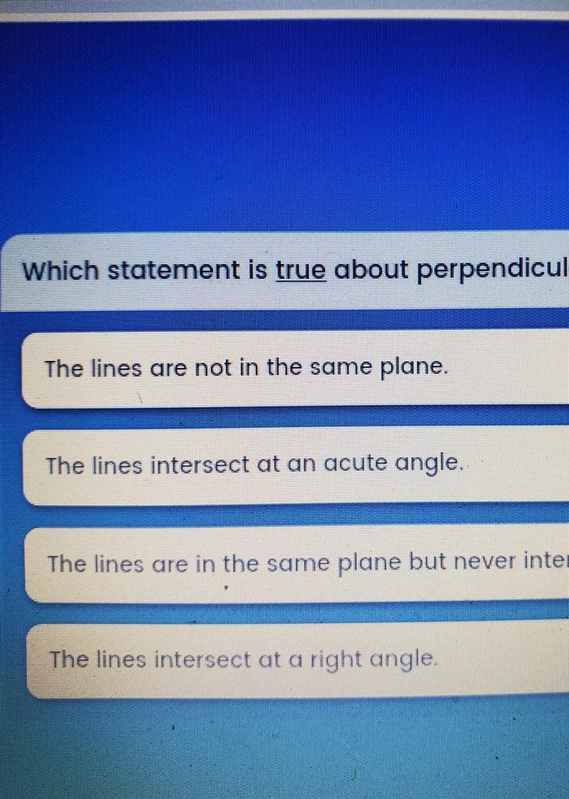 What statement is true about perpendicular lines​-example-1