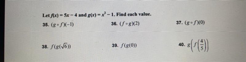 Let f(x) = 5x – 4 and g(x) = x² – 1. Find each value. (gºf)(-1) (fºg)(2) (gºf)(0) f-example-1