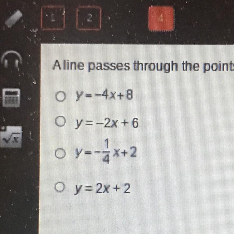 A line passes through the points (1, 4) and (3 -4). Which is the equation of the line-example-1