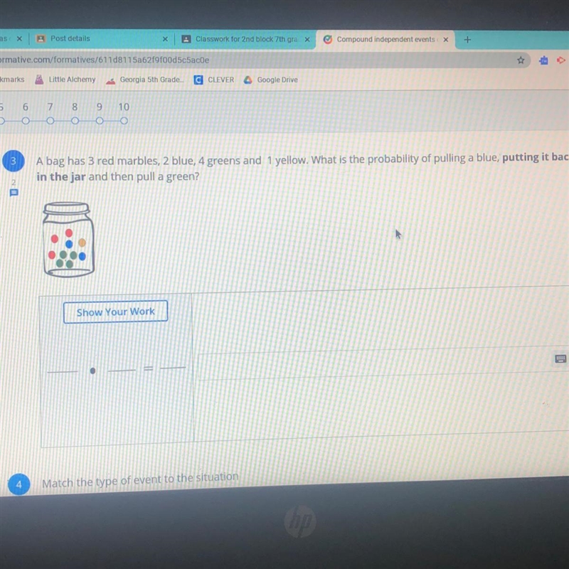 A bag has 3 red marbles, 2 blue, 4 greens and 1 yellow. What is the probability of-example-1