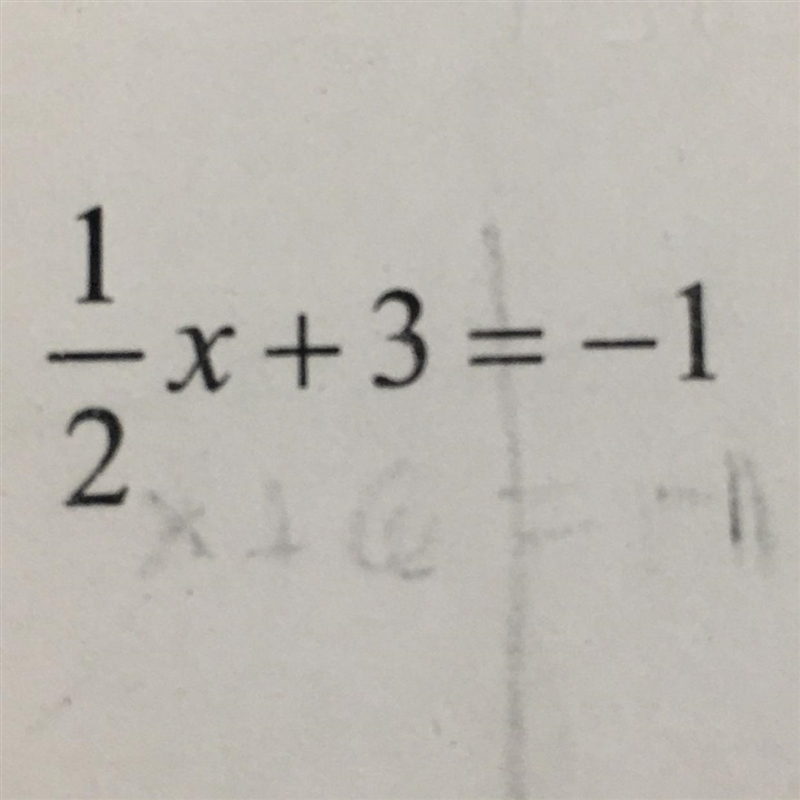 1/2x+3=-1 solve for x-example-1