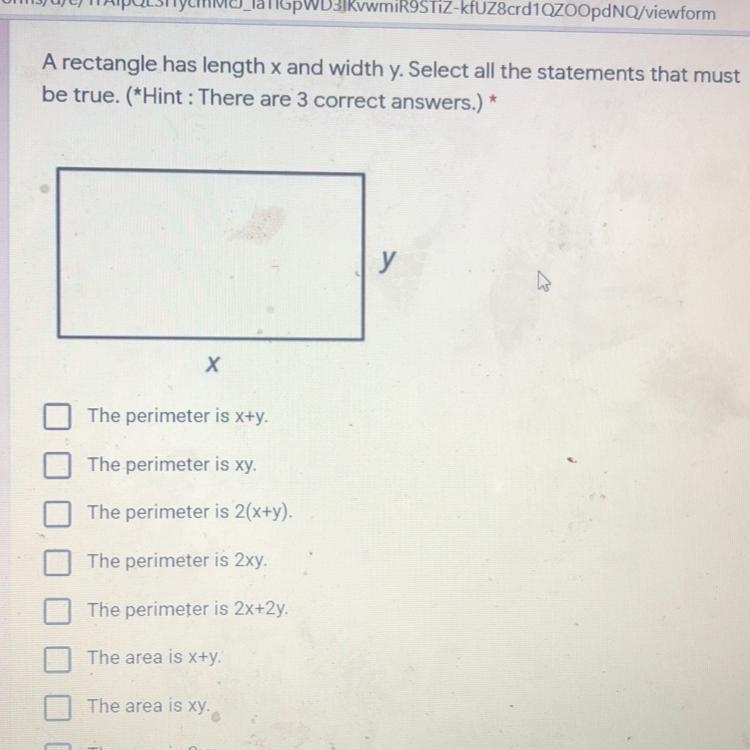 A rectangle has length x and width y. Select all the statements that must be true-example-1