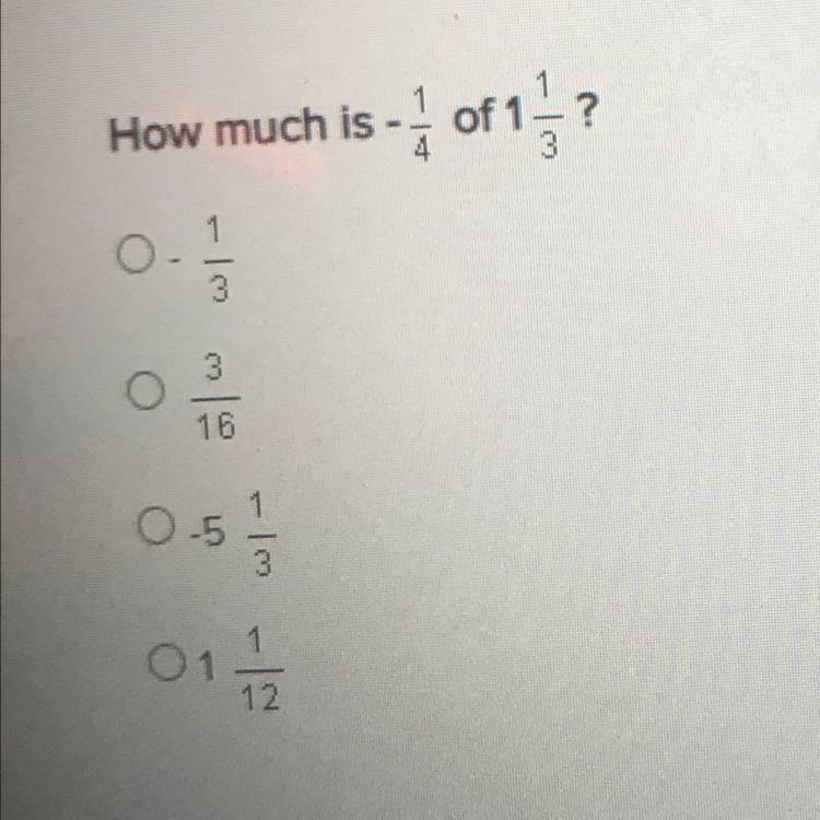 How much is -1/4 is 1 1/3?-example-1