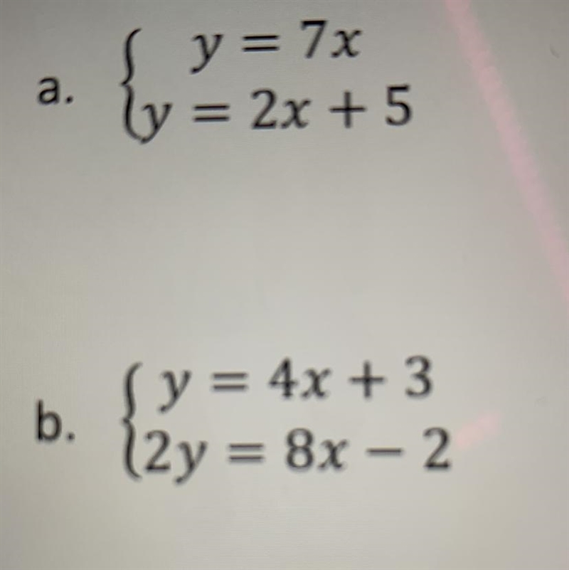 7. Given the systems below, state how many solutions there are. YOU MUST GIVE A REASON-example-1