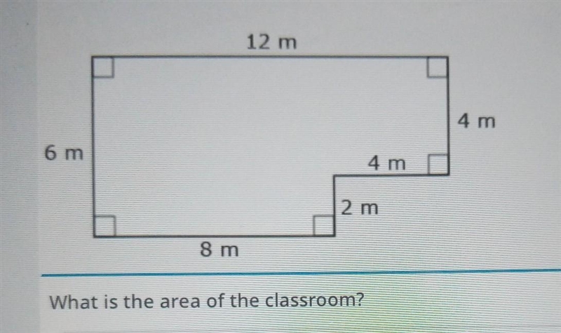 12 m 4 m 6 m 4 m 2 m 8 m What is the area of the classroom? *25 points*​-example-1