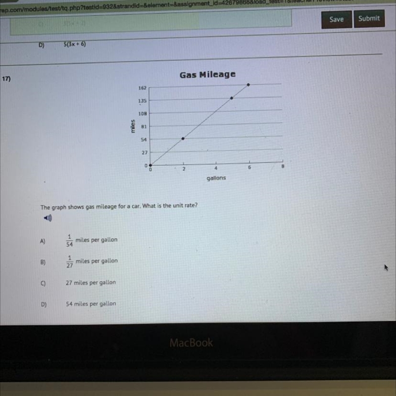 17) Gas Mileage 162 135 108 miles 81 54 27 0 0 6 gallons The graph shows gas mileage-example-1