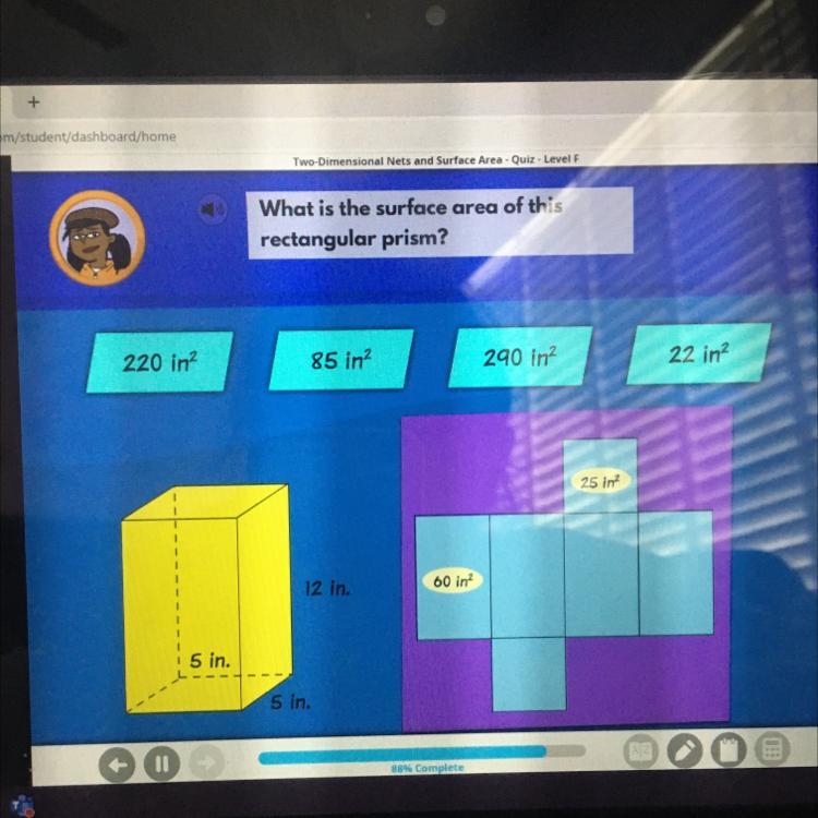 What is the surface area of this rectangular prism? 220 in? 85 in? 290 in? 22 in? 25 in-example-1