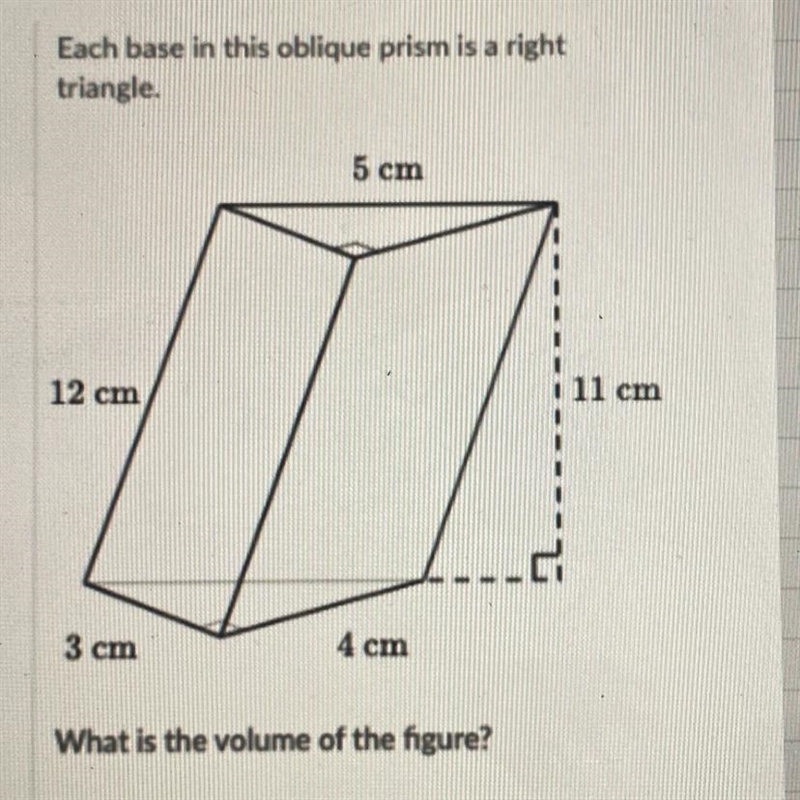 Each base in this oblique prism is a right triangle. What is the volume of the figure-example-1