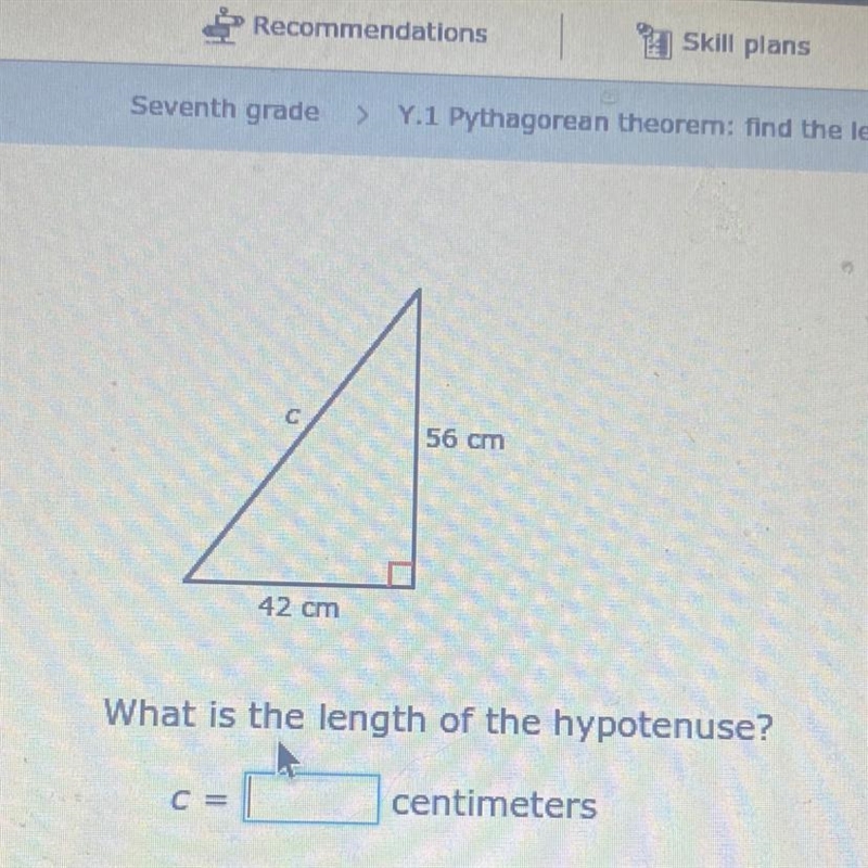 56 cm 42 cm What is the length of the hypotenuse? C= centimeters-example-1