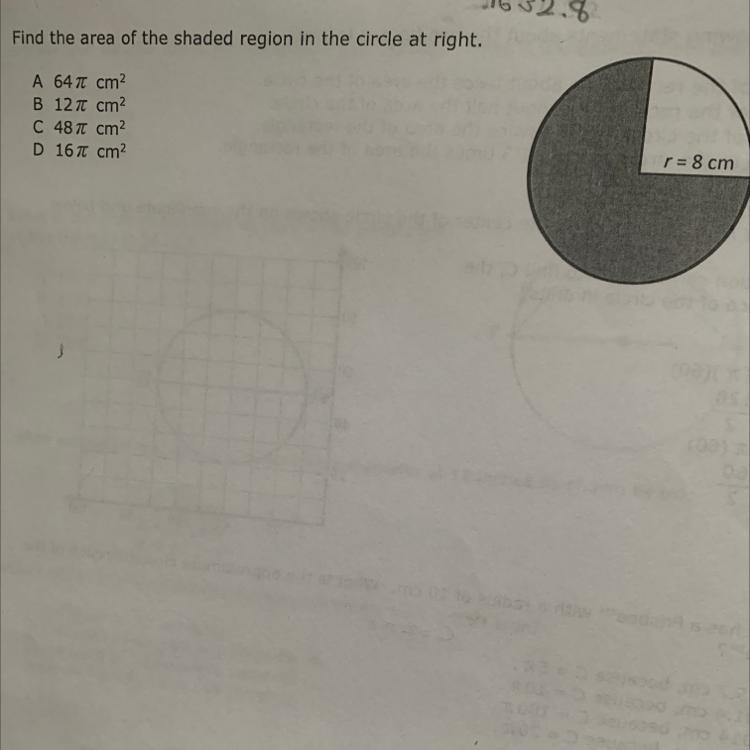 Find the area of the shaded region in the circle at right. A 641 cm2 B 127 cm2 C 487 cm-example-1