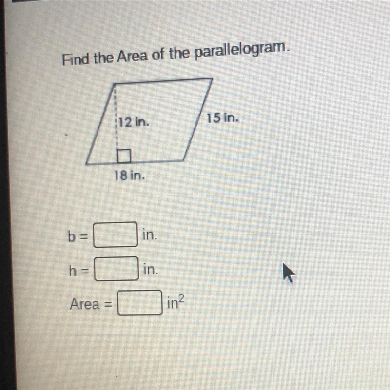 Find the Area of the parallelogram. 12 in. 15 in. 18 in-example-1