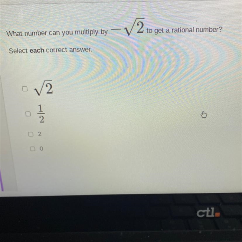 What number can you multiply by V 2 to get a rational number? Select each correct-example-1