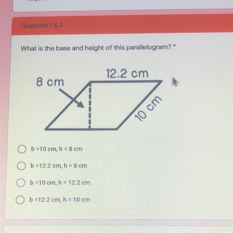 What is the base and height of this parallelogram? * 12.2 cm 8 cm 10 cm-example-1