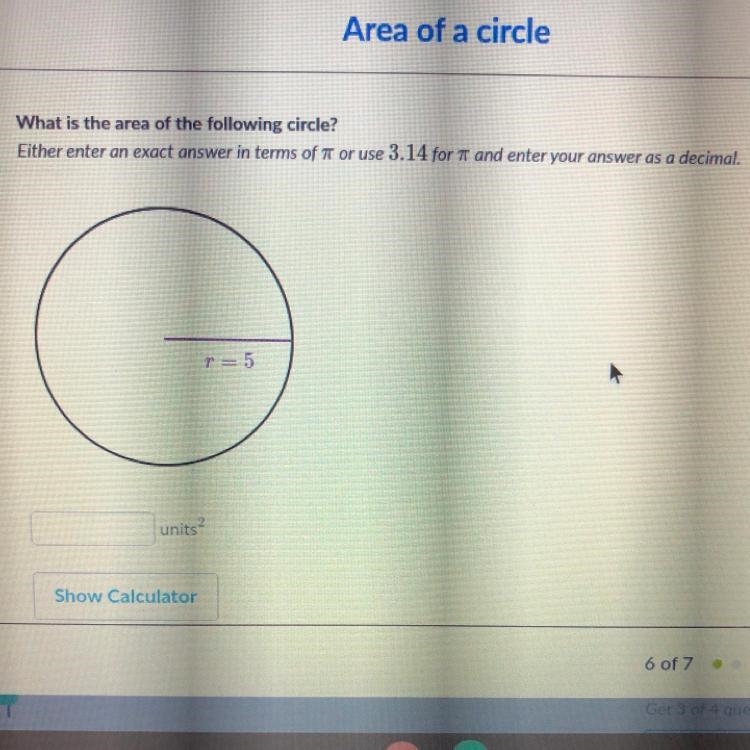 What is the area the following circle either enter an exact answer in terms of pie-example-1