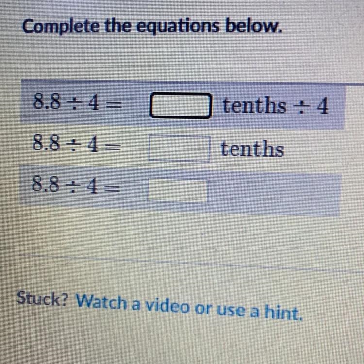 Complete the equations below. 8.8 + 4 = tenths + 4 8.8 +4= tenths 8.8 +4= CAN SOMEONE-example-1