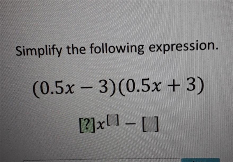 Simplify the following expression. (0.5x – 3)(0.5x + 3)​-example-1