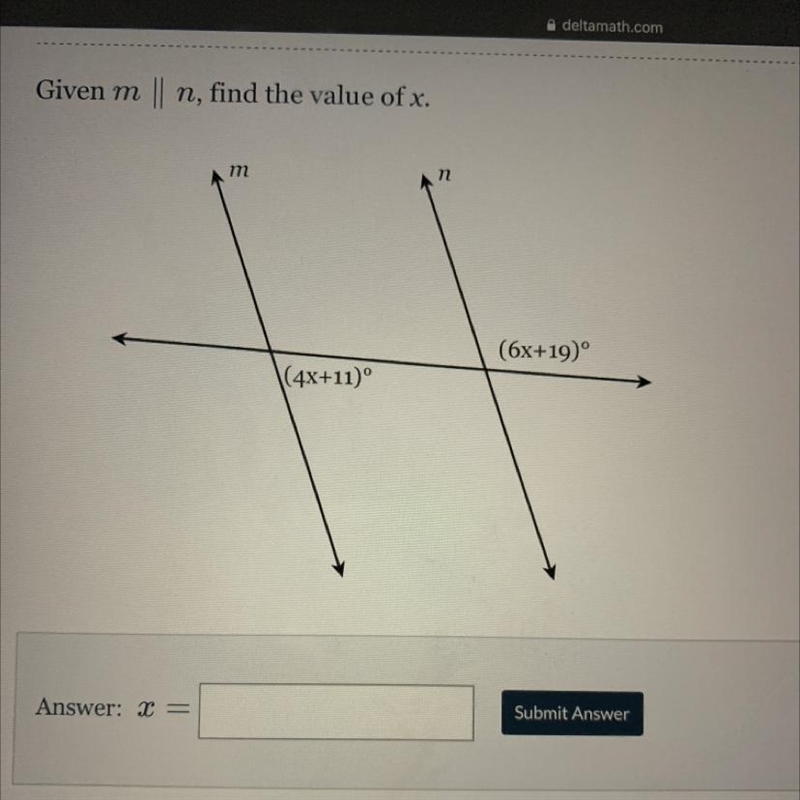 Given m 11 n, find the value of x. m n (6x+19)° \(4x+11°-example-1