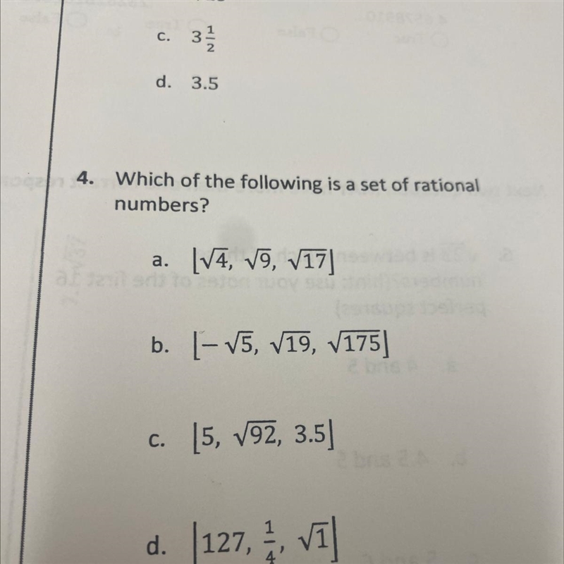 4. Which of the following is a set of rational numbers? a. [V4, V9, V17] b. [- V5, V-example-1