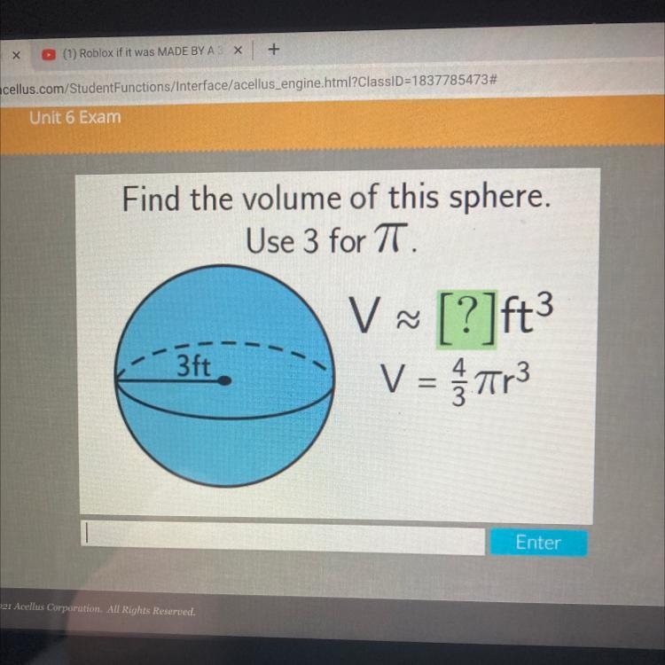 Find the volume of this sphere. Use 3 for 7T V [?]ft3 V = Tr3 1 3ft PLEASE HELP-example-1