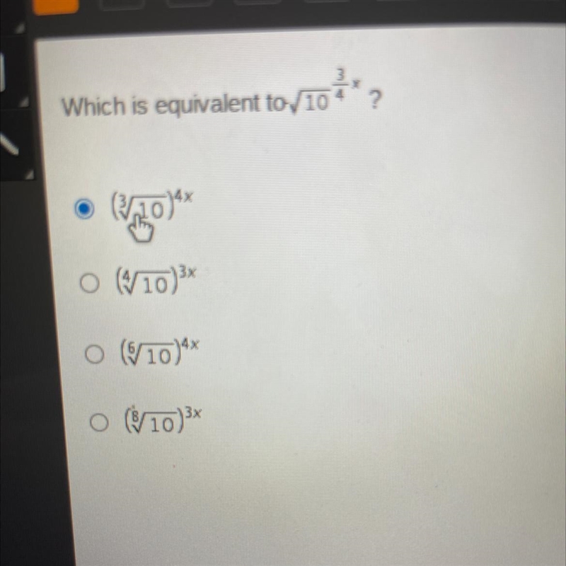 I MARK BRAIN LIST I AM BRING TIMED HELP ME Which is equivalent to 10 ? 4x o (10)3x-example-1