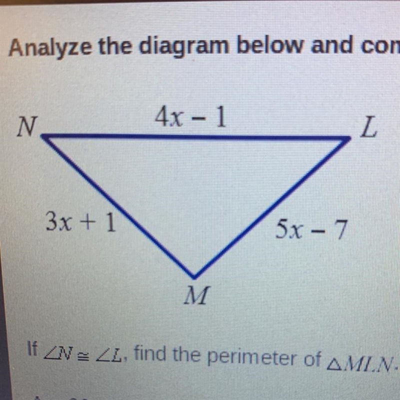 If Angel N = angel L, find the perimeter of AMLN. A. 26 B. 28 C. 37 D. 41-example-1