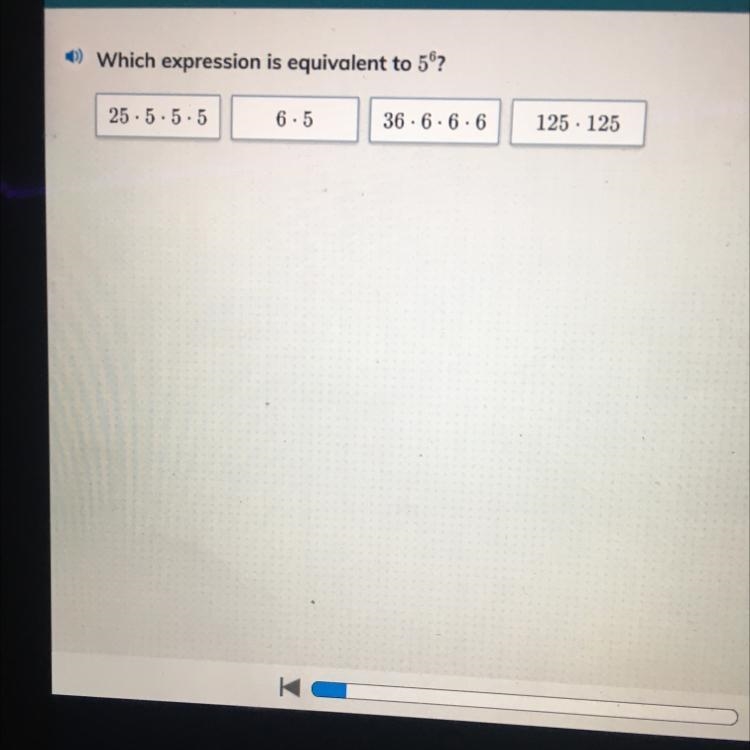 Which expression is equivalent to 5^6?-example-1